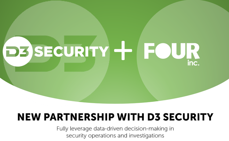 D3 Security Selects Four Inc. as Federal Premier Partner