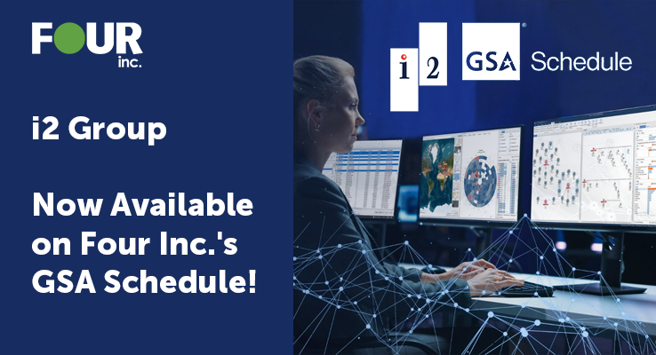 Four Inc. Welcomes i2 Group to GSA Schedule, Expanding Intelligence Analysis Solutions for Government