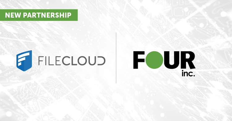 Four Inc. and FileCloud Announce Partnership to Offer Hyper-Secure On Premises & Cloud File Sharing Solutions to Federal Government