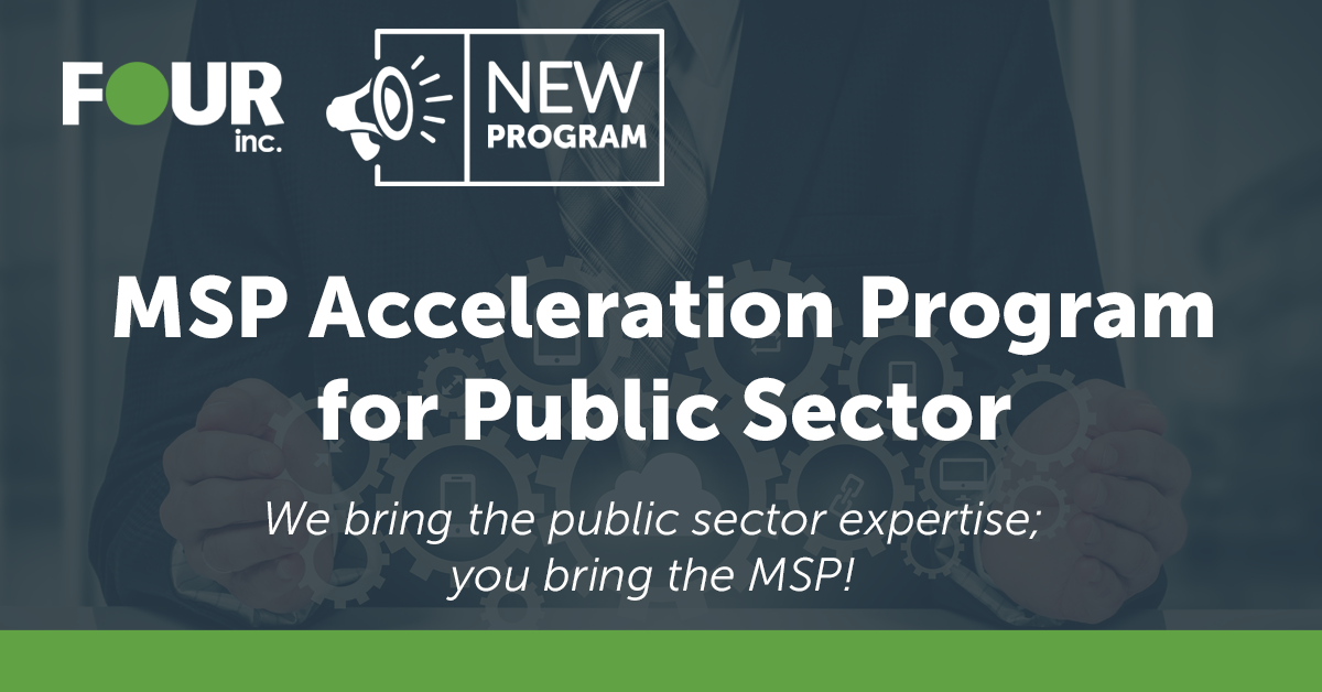 Four Inc. Launches MSP Acceleration Program for Public Sector
